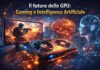 Il futuro delle GPU: come gaming e intelligenza artificiale stanno riscrivendo la grafica computazionale